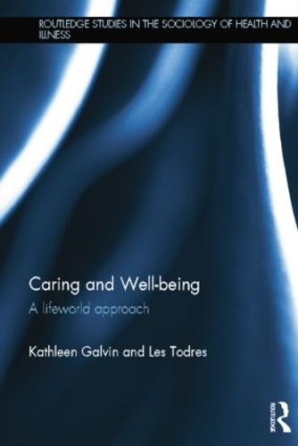 Паперова книга «Caring and Well-being: A Lifeworld Approach», авторів Кетлін Гелвін, Ле Тодрес - фото №1
