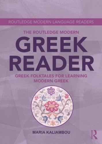 [object Object] «The Routledge Modern Greek Reader: Greek Folktales for Learning Modern Greek», автор Марія Каліамбу - фото №1