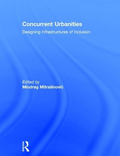 Паперова книга «Concurrent Urbanities: Designing Infrastructures of Inclusion» - фото №1
