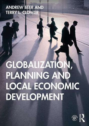 Бумажная книга «Globalization, Planning and Local Economic Development», авторов Эндрю Бир, Терри Л. Клоуэр - фото №1