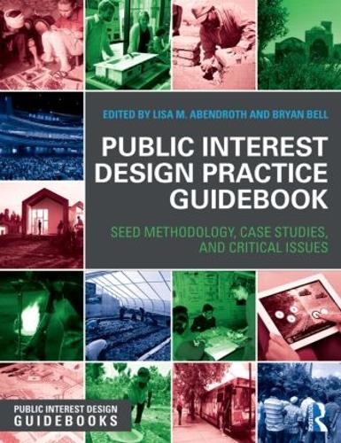 Бумажная книга «Public Interest Design Practice Guidebook: SEED Methodology, Case Studies, and Critical Issues» - фото №1