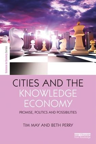 Бумажная книга «Cities and the Knowledge Economy: Promise, Politics and Possibilities», авторов Бет Перри, Тим Мэй - фото №1