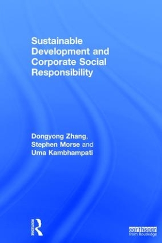 Паперова книга «Sustainable Development and Corporate Social Responsibility», авторів Донгйонг Чжан, Ума Камбхампаті - фото №1