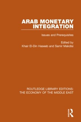 Паперова книга «Arab Monetary Integration: Issues and Prerequisites», авторів Хайр Ель-Дін Хасіб, Самір Макдісі - фото №1