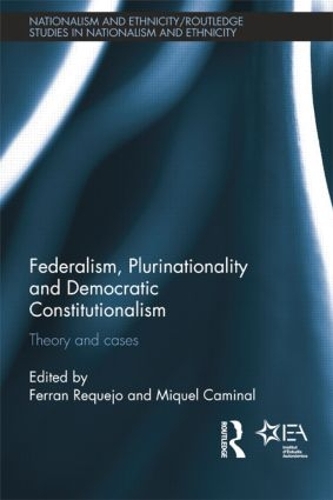 Бумажная книга «Federalism, Plurinationality and Democratic Constitutionalism: Theory and Cases» - фото №1