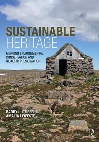 Бумажная книга «Sustainable Heritage: Merging Environmental Conservation and Historic Preservation», авторов Амалия Лейфест, Барри Л. Стифел - фото №1