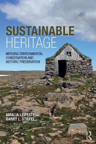 Бумажная книга «Sustainable Heritage: Merging Environmental Conservation and Historic Preservation», авторов Амалия Лейфест, Барри Л. Стифел - фото №1