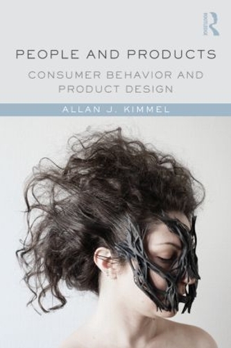 Паперова книга «People and Products: Consumer Behavior and Product Design», автор Аллан Дж. Кіммел - фото №1