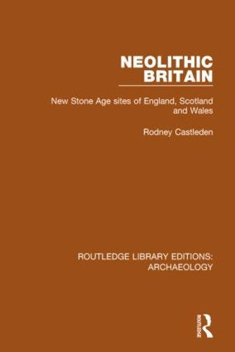 Бумажная книга «Neolithic Britain: New Stone Age sites of England, Scotland and Wales», автор Родни Кастлден - фото №1