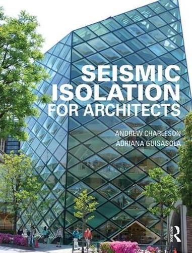 Паперова книга «Seismic Isolation for Architects», авторів Адріана Гісасола, Ендрю Чарльсон - фото №1