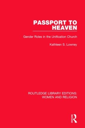 Паперова книга «Passport to Heaven: Gender Roles in the Unification Church», автор Кетлін С. Лауні - фото №1