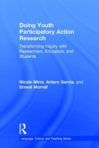 Паперова книга «Doing Youth Participatory Action Research: Transforming Inquiry with Researchers, Educators, and Students», авторів Антеро Гарсія, Ернест Моррелл, Ніколь Мірра - фото №1
