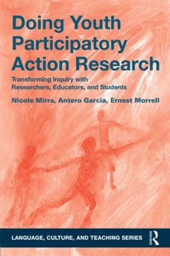 Паперова книга «Doing Youth Participatory Action Research: Transforming Inquiry with Researchers, Educators, and Students», авторів Антеро Гарсія, Ернест Моррелл, Ніколь Мірра - фото №1