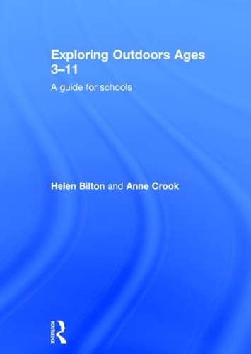 Бумажная книга «Exploring Outdoors Ages 3-11: A guide for schools», авторов Энн Крук, Хелен Билтон - фото №1