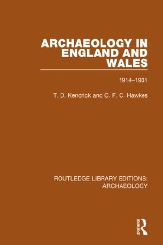 Бумажная книга «Archaeology in England and Wales 1914 - 1931», авторов К.Ф.К. Хокс, Т.Д. Кендрик - фото №1