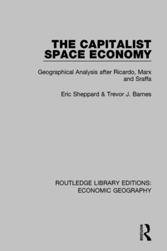 Бумажная книга «The Capitalist Space Economy: Geographical Analysis after Ricardo, Marx and Sraffa» - фото №1