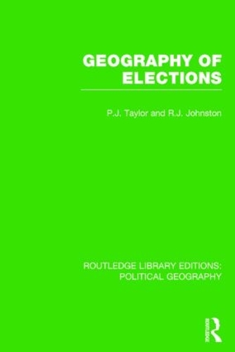 Бумажная книга «Geography of Elections (Routledge Library Editions: Political Geography)», авторов Питер Дж. Тейлор, Рон Джонстон - фото №1