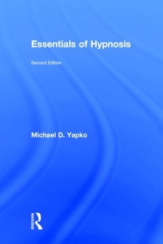 Бумажная книга «Essentials of Hypnosis», автор Майкл Д. Япко - фото №1