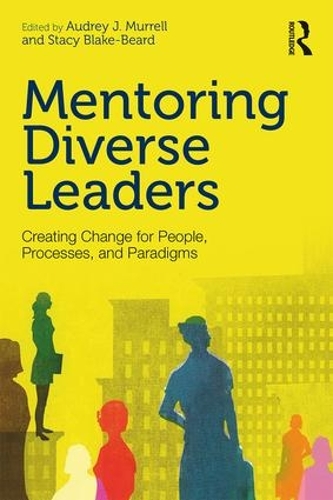 Бумажная книга «Mentoring Diverse Leaders: Creating Change for People, Processes, and Paradigms» - фото №1