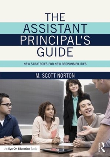 Бумажная книга «The Assistant Principal's Guide: New Strategies for New Responsibilities», автор М. Скотт Нортон - фото №1
