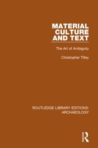 Бумажная книга «Material Culture and Text: The Art of Ambiguity», автор Кристофер Тилли - фото №1