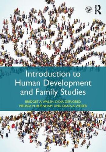 Паперова книга «Introduction to Human Development and Family Studies», авторів Бріджит А. Волш, Дана А. Вайзер, Лідія ДеФлоріо, Мелісса М. Бернем - фото №1