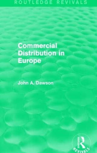 Бумажная книга «Commercial Distribution in Europe (Routledge Revivals)», автор Джон Доусон - фото №1