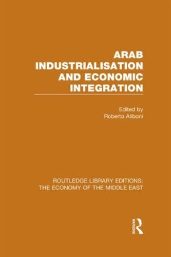 Бумажная книга «Arab Industrialisation and Economic Integration» - фото №1