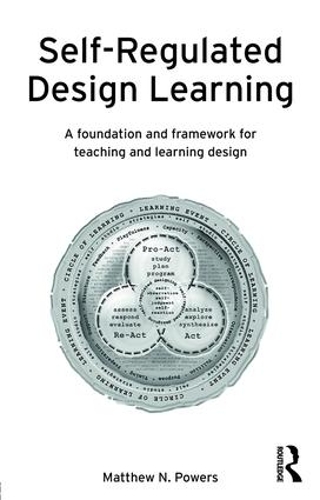 Паперова книга «Self-Regulated Design Learning: A Foundation and Framework for Teaching and Learning Design», автор Метью Пауерс - фото №1