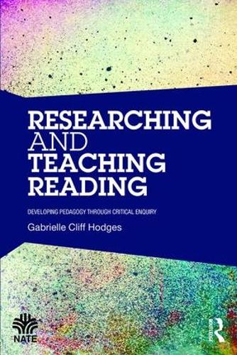 Бумажная книга «Researching and Teaching Reading: Developing pedagogy through critical enquiry», автор Габриэль Клифф Ходжес - фото №1