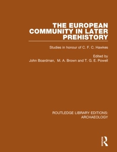 Бумажная книга «The European Community in Later Prehistory: Studies in Honour of C. F. C. Hawkes» - фото №1