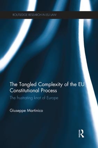 Бумажная книга «The Tangled Complexity of the EU Constitutional Process: The Frustrating Knot of Europe», автор Джузеппе Мартинико - фото №1