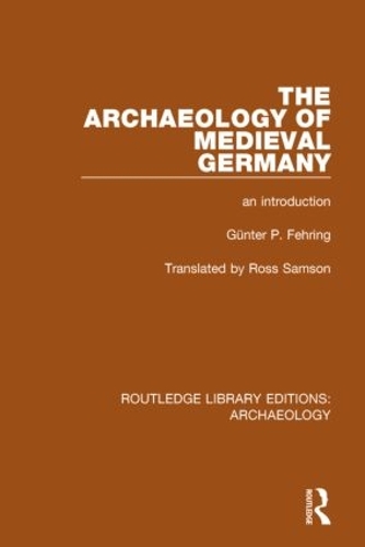 Бумажная книга «The Archaeology of Medieval Germany: An Introduction», автор Гюнтер П. Феринг - фото №1