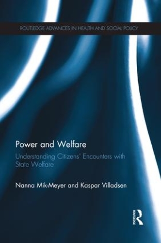 Бумажная книга «Power and Welfare: Understanding Citizens' Encounters with State Welfare», авторов Каспар Виллардсен, Нанна Мик-Мейер - фото №1
