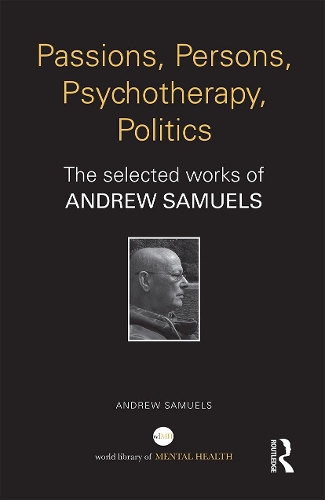 Паперова книга «Passions, Persons, Psychotherapy, Politics: The selected works of Andrew Samuels», автор Ендрю Семюелс - фото №1