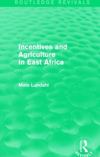 Бумажная книга «Incentives and Agriculture in East Africa (Routledge Revivals)», автор Матс Лундал - фото №1