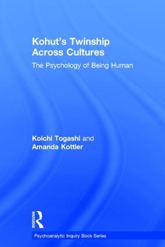 Бумажная книга «Kohut's Twinship Across Cultures: The Psychology of Being Human», авторов Аманда Коттлер, Коити Тогаси - фото №1