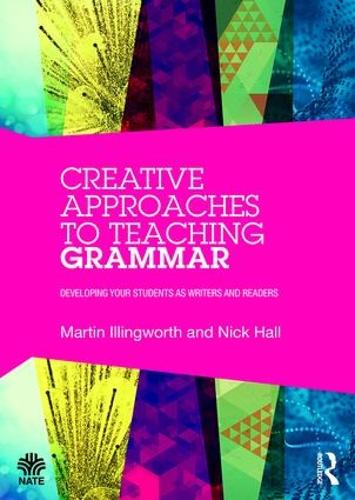 [object Object] «Creative Approaches to Teaching Grammar: Developing your students as writers and readers», авторов Мартин Иллингворт, Ник Холл - фото №1