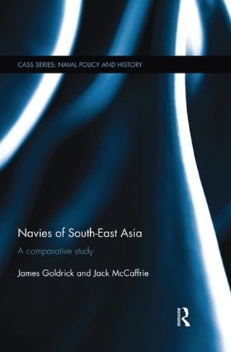 Бумажная книга «Navies of South-East Asia: A Comparative Study», авторов Джек Маккафри, Джеймс Голдрик - фото №1
