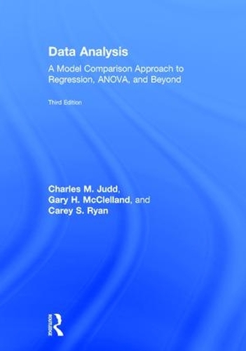 Паперова книга «Data Analysis: A Model Comparison Approach To Regression, ANOVA, and Beyond, Third Edition», авторів Кері С. Райан, Чарльз М. Джадд, Гері МакКлелланд - фото №1