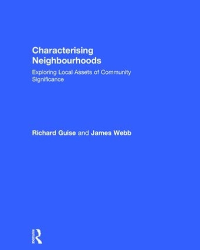Бумажная книга «Characterising Neighbourhoods: Exploring Local Assets of Community Significance», авторов Джеймс Уэбб, Ричард Гиз - фото №1