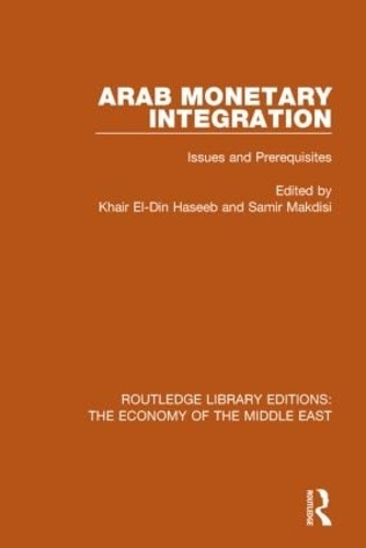Паперова книга «Arab Monetary Integration: Issues and Prerequisites», авторів Хайр Ель-Дін Хасіб, Самір Макдісі - фото №1