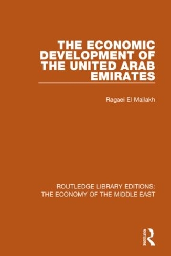 Бумажная книга «The Economic Development of the United Arab Emirates (RLE Economy of Middle East)», автор Рагаи Эль Маллах - фото №1