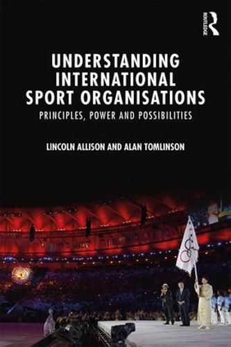 [object Object] «Understanding International Sport Organisations: Principles, power and possibilities», авторов Алан Томлинсон, Линкольн Эллисон - фото №1