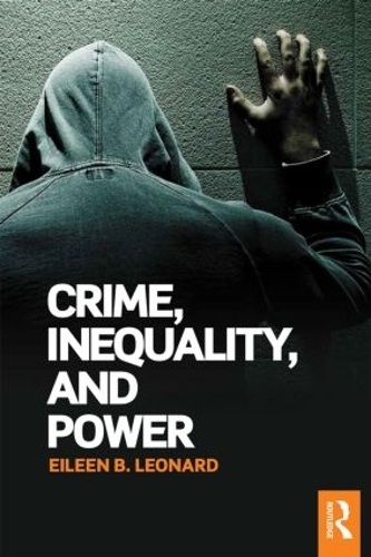 Бумажная книга «Crime, Inequality and Power», автор Эйлин Леонард - фото №1