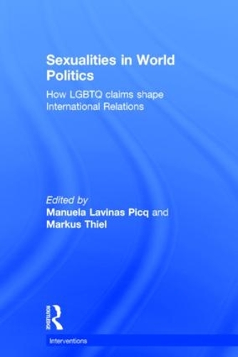 Бумажная книга «Sexualities in World Politics: How LGBTQ claims shape International Relations» - фото №1