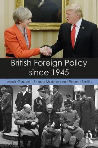 Паперова книга «British Foreign Policy since 1945», авторів Роберт Сміт, Саймон Мейбон - фото №1