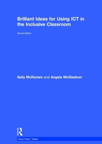 [object Object] «Brilliant Ideas for Using ICT in the Inclusive Classroom», авторів Анжела МакГлашон, Саллі МакКеоун - фото №1