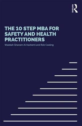 Бумажная книга «The 10 Step MBA for Safety and Health Practitioners», авторов Роб Кулинг, Ваддах С. Ганем Аль Хашми - фото №1