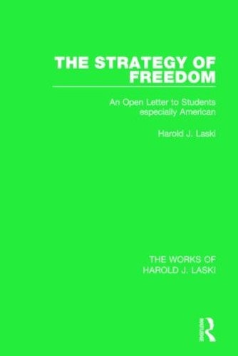 Бумажная книга «The Strategy of Freedom (Works of Harold J. Laski): An Open Letter to Students, especially American», автор Гарольд Дж. Ласки - фото №1